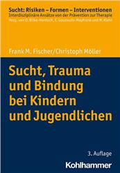Cover Sucht, Trauma und Bindung bei Kindern und Jugendlichen, 3. Auflage