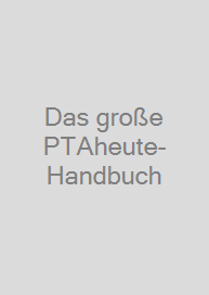 Das große PTAheute-Handbuch