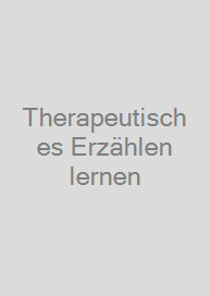 Therapeutisches Erzählen lernen