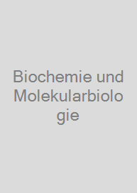 Biochemie und Molekularbiologie