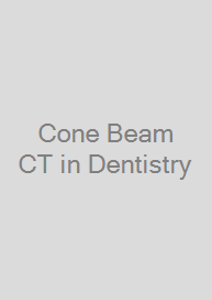 Cone Beam CT in Dentistry