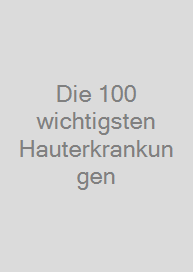 Cover Die 100 wichtigsten Hauterkrankungen