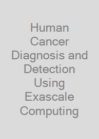 Cover Human Cancer Diagnosis and Detection Using Exascale Computing