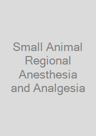 Cover Small Animal Regional Anesthesia and Analgesia