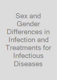 Sex and Gender Differences in Infection and Treatments for Infectious Diseases