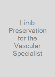 Cover Limb Preservation for the Vascular Specialist