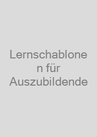 Lernschablonen für Auszubildende