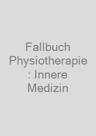 Cover Fallbuch Physiotherapie: Innere Medizin