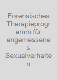 Cover Forensisches Therapieprogramm für angemessenes Sexualverhalten