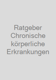 Cover Ratgeber Chronische körperliche Erkrankungen