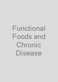 Functional Foods and Chronic Disease