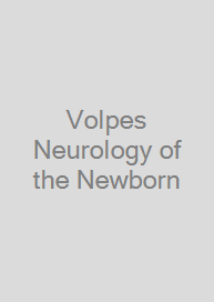 Cover Volpes Neurology of the Newborn