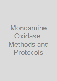 Monoamine Oxidase: Methods and Protocols