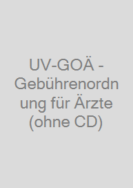 UV-GOÄ - Gebührenordnung für Ärzte (ohne CD)