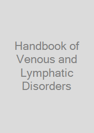 Handbook of Venous and Lymphatic Disorders