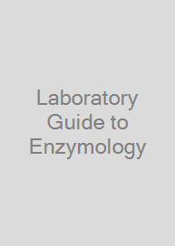 Laboratory Guide to Enzymology