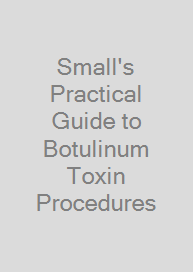 Cover Small's Practical Guide to Botulinum Toxin Procedures