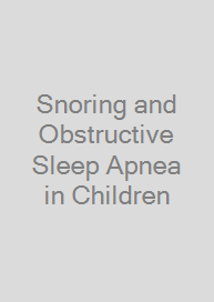 Cover Snoring and Obstructive Sleep Apnea in Children