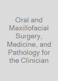 Oral and Maxillofacial Surgery, Medicine, and Pathology for the Clinician