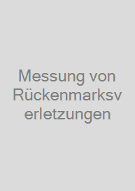 Messung von Rückenmarksverletzungen