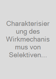 Cover Charakterisierung des Wirkmechanismus von Selektiven Serotonin-Wiederaufnahme-Inhibitoren (SSRI) bei Infektion mit SARS-CoV-2