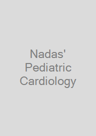 Nadas' Pediatric Cardiology