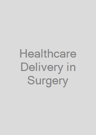 Healthcare Delivery in Surgery