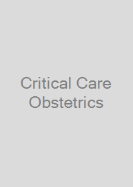 Critical Care Obstetrics