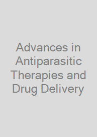 Cover Advances in Antiparasitic Therapies and Drug Delivery