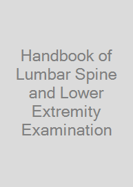 Handbook of Lumbar Spine and Lower Extremity Examination