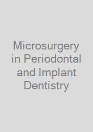 Microsurgery in Periodontal and Implant Dentistry