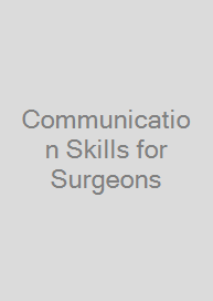 Communication Skills for Surgeons