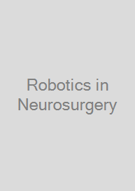 Robotics in Neurosurgery