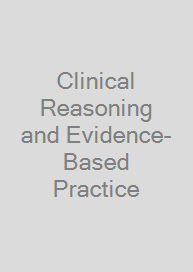 Clinical Reasoning and Evidence-Based Practice