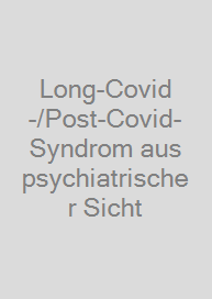 Cover Long-Covid-/Post-Covid-Syndrom aus psychiatrischer Sicht