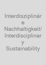 Cover Interdisziplinäre Nachhaltigkeit/Interdisciplinary Sustainability