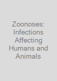 Zoonoses: Infections Affecting Humans and Animals