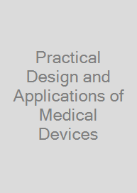 Cover Practical Design and Applications of Medical Devices