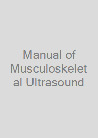 Manual of Musculoskeletal Ultrasound