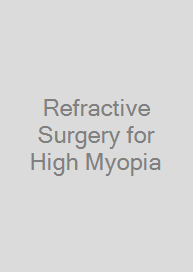 Refractive Surgery for High Myopia