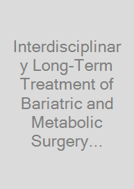 Interdisciplinary Long-Term Treatment of Bariatric and Metabolic Surgery Patients