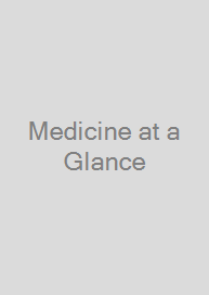 Medicine at a Glance