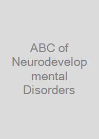 ABC of Neurodevelopmental Disorders