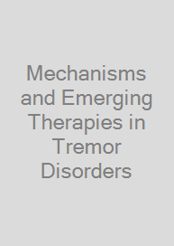 Cover Mechanisms and Emerging Therapies in Tremor Disorders
