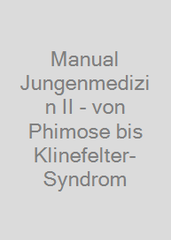 Cover Manual Jungenmedizin II - von Phimose bis Klinefelter-Syndrom