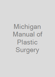 Michigan Manual of Plastic Surgery