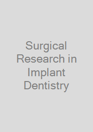 Surgical Research in Implant Dentistry
