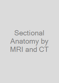 Cover Sectional Anatomy by MRI and CT