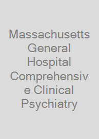 Massachusetts General Hospital Comprehensive Clinical Psychiatry