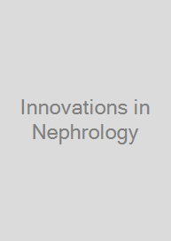 Innovations in Nephrology